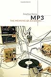 Jonathan Sterne, "MP3: The Meaning of a Format" (Duke UP, 2012)