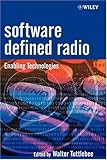Software Defined Radio: Enabling Technologies (Wiley Series in Software Radio)