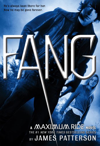 Fang: A Maximum Ride Novel by James Patterson