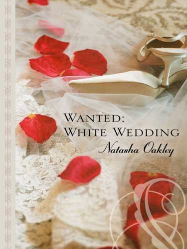 Wanted: White Wedding by Natasha Oakley