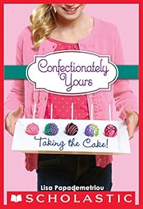 Confectionately Yours #2: Taking the Cake!