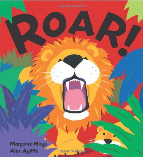Roar! (Carolrhoda Picture Books) by Margaret Mayo
