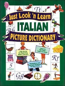 Just Look'N Learn Italian Picture Dictionary (Just Look'N Learn Picture Dictionary Series) (English and Italian Edition) by Daniel J. Hochstatter