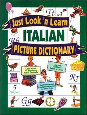 Just Look'N Learn Italian Picture Dictionary (Just Look'N Learn Picture Dictionary Series) (English and Italian Edition)