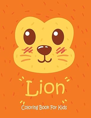 Lion Coloring Book For Kids: Animal Coloring book Great Gift for Boys & Girls, Ages 4-8