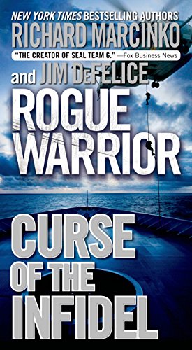 Rogue Warrior: Curse of the Infidel by Richard Marcinko