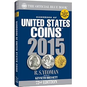 Handbook of United States Coins 2015: The Official Blue Book by R. S. Yeoman