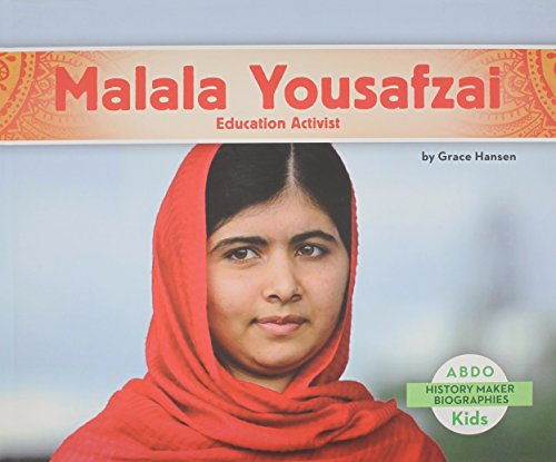 Malala Yousafzai:: Education Activist by Grace Hansen
