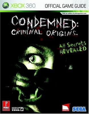 Condemned: Criminal Origins (Prima Official Game Guide)