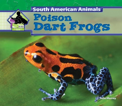 Poison Dart Frogs by Julie Murray