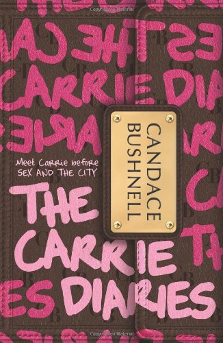 The Carrie Diaries by Candace Bushnell