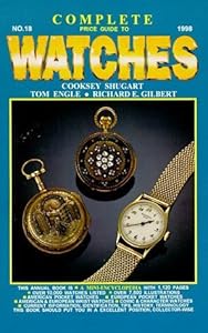 Complete Price Guide to Watches (18th ed) by Cooksey Shugart (1998-01-04)