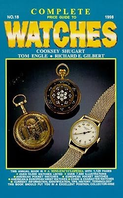 Complete Price Guide to Watches (18th ed) by Cooksey Shugart (1998-01-04)