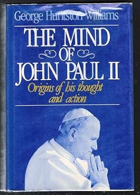 Mind of John Paul II: Origins of His Thought and Actions