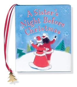 A Sister's Night Before Christmas (Mini Book, Christmas, Holiday) by Evelyn Loeb