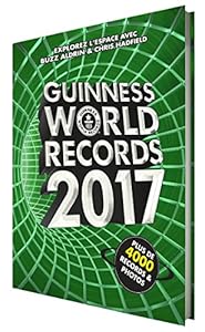 Guinness World Records 2017: Le mondial des records