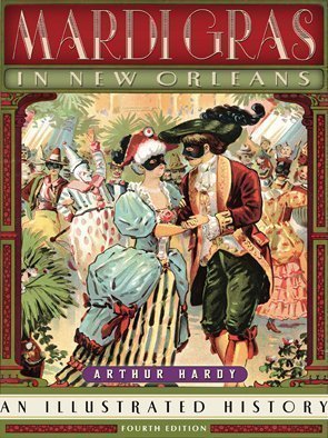 Mardi Gras in New Orleans: An Illustrated History