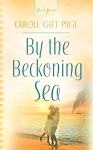 By The Beckoning Sea (Truly Yours Digital Editions Book 817) by Carole Gift Page