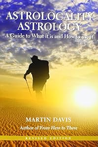 Astrolocality Astrology: A Guide to What It Is and How to Use It