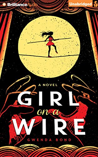 Girl on a Wire by Gwenda Bond