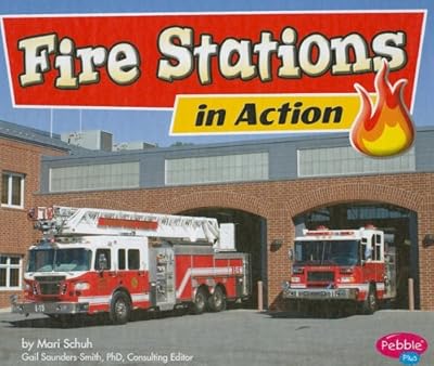 Fire Stations in Action