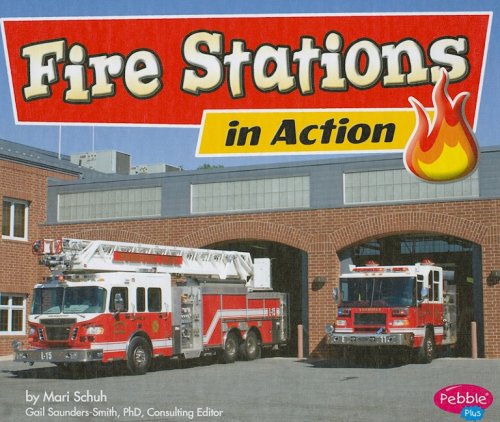 Fire Stations in Action by Mari Schuh