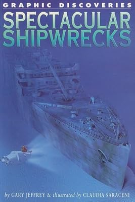 Spectacular Shipwrecks (Graphic Discoveries)