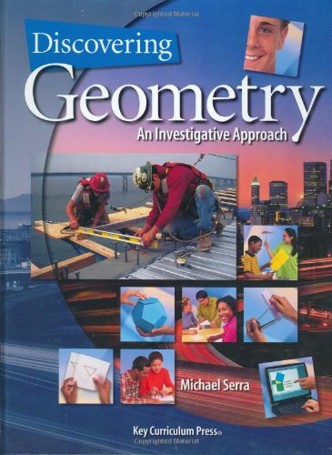 Discovering Geometry: An Investigative Approach by Michael Serra