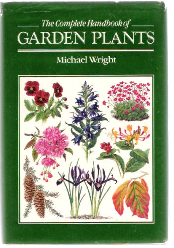 The Complete Handbook of Garden Plants by Michael Wright