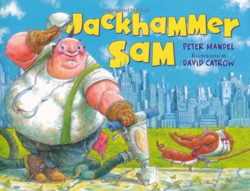 Jackhammer Sam by Peter Mandel