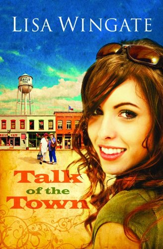 Talk of the Town by Lisa Wingate