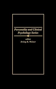 The Clinical and Forensic Assessment of Psychopathy: A Practitioner's Guide (Personality and Clinical Psychology Series) by Carl B. Gacono