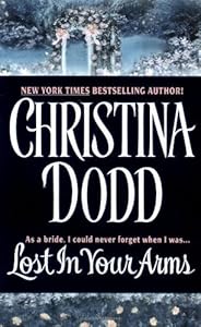Lost in Your Arms: Governess Brides #6 (The Governess Brides) by Christina Dodd