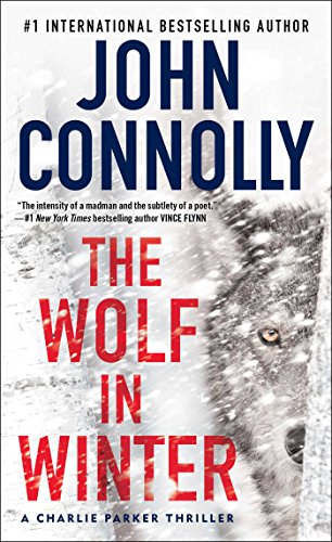 The Wolf in Winter: A Charlie Parker Thriller by John Connolly
