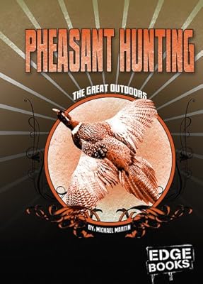 Pheasant Hunting: Revised Edition (Great Outdoors)