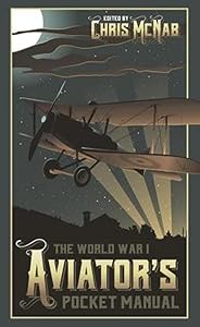 The World War I Aviator’s Pocket Manual (The Pocket Manual Series)
