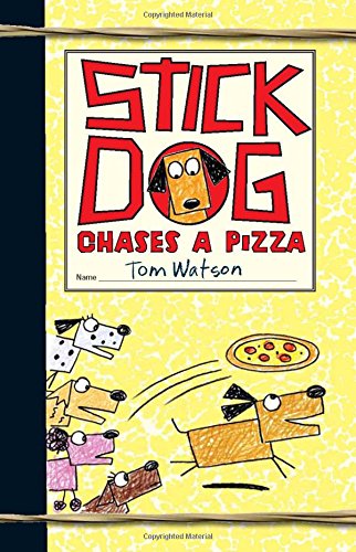 Stick Dog Chases a Pizza by Tom Watson