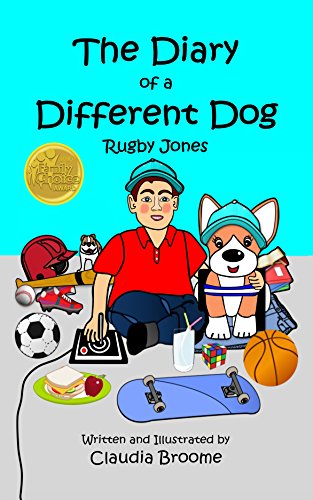 The Diary of a Different Dog: Rugby Jones (Stop Bullying, Making Friends, Being Kind, Picture Books) (Life with Rugby Jones Book 3)
