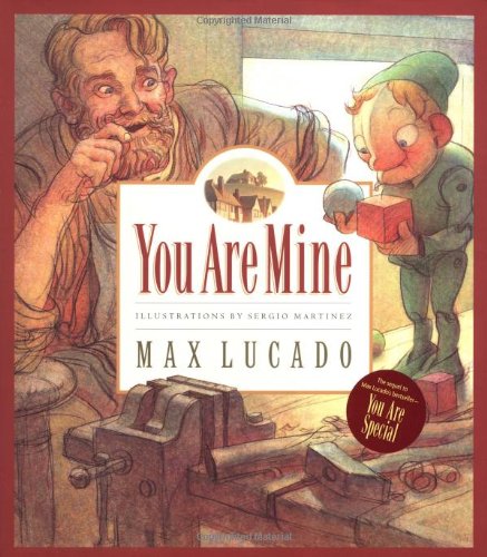 You Are Mine by Max Lucado
