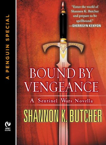 BOUND BY VENGEANCE: A Sentinel Wars Novella by Shannon K. Butcher