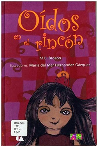 Oidos En El Rincon by M  B Brozon