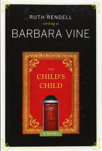 The Child's Child: A Novel by Barbara Vine