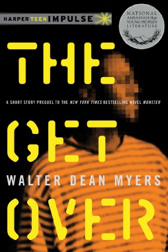 The Get Over (HarperTeen Impulse) by Walter Dean Myers