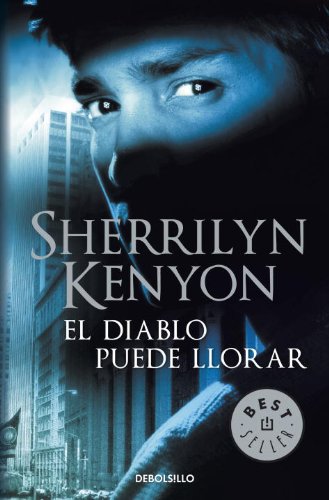 El Diablo Puede Llorar (Spanish Edition) by Sherrilyn Kenyon