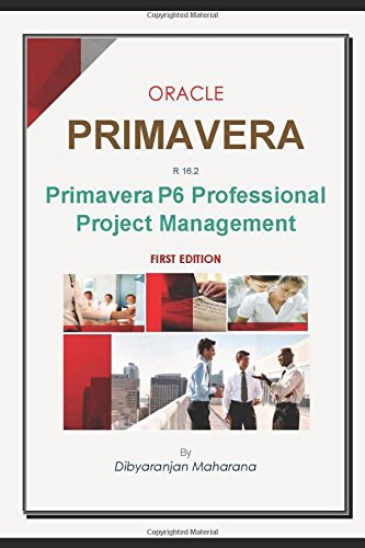 Primavera P6 Professional Project Management by Mr. Dibyaranjan Maharana
