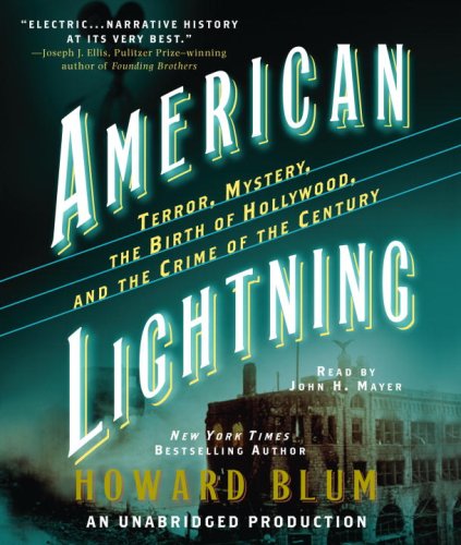 American Lightning: Terror, Mystery, the Birth of Hollywood, and the Crime of the Century by Howard Blum