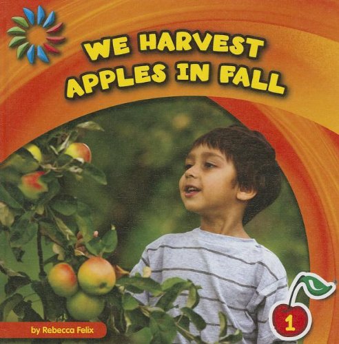 We Harvest Apples in Fall by Rebecca Felix