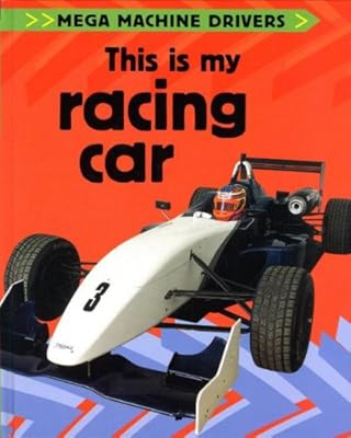 This Is My Racing Car (Mega Machine Drivers)