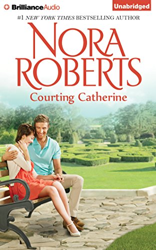 Courting Catherine by Nora Roberts