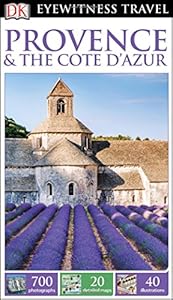 DK Eyewitness Travel Guide: Provence & The Cote d'Azur